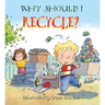 Why Should I Recycle?