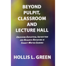 BEYOND PULPIT, CLASSROOM and LECTURE HALL