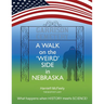 A Walk on the Weird Side in Nebraska