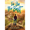 To Be The Best