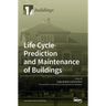 Life Cycle Prediction and Maintenance of Buildings