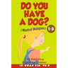 Do You Have a Dog? Musical Dialogues: English for Children Picture Book 1-5