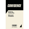 Confidence: Destroy Insecurity. Discover Freedom.