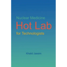 Nuclear Medicine Hot Lab for Technologists