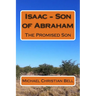 Isaac - Son of Abraham: The Promised Son