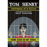 Tom Henry: Confession of a Killer