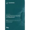 Feedlot Ruminant Nutrition and Metabolism
