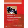 Innovations in Land Rights Recognition, Administration, and Governance