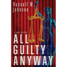 All Guilty Anyway