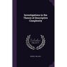 Investigations in the Theory of Descriptive Complexity