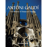 Antoni Gaudí: The Architect of Dreams and Devotion