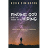 Finding God When He Seems to Be Hiding: Intelligent Answers To Profound Questions
