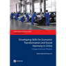 Developing Skills for Economic Transformation and Social Harmony in China: A Study of Yunnan Province