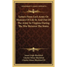 Letters From Lee's Army Or Memoirs Of Life In And Out Of The Army In Virginia During The War Between The States