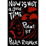 Now is Not a Good Time