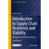 Introduction to Supply Chain Resilience and Viability: Management, Modelling, Technology