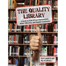 The Quality Library: A Guide to Staff-Driven Improvement, Better Efficiency, and Happier Customers