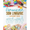 American Sign Language Alphabet Book: Learn and Master the ASL Alphabet with Ease