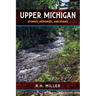 Upper Michigan: Stories, Memories, and Poems