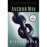 The Anchor Man: How a Father Can Anchor His Family in Christ for the Next 100 Years