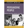 Persuading People: Expert Solutions to Everyday Challenges