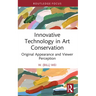 Innovative Technology in Art Conservation: Original Appearance and Viewer Perception