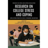 Research on College Stress and Coping: Implications From the COVID-19 Pandemic and Beyond