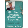 Six Car Lengths Behind an Elephant: Undercover & Overwhelmed as a CIA Wife and Mother