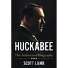 Huckabee: The Authorized Biography