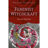 Pagan Portals: Feminist Witchcraft