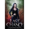 Last Chance: A SkinWalker Novel #3: A DarkWorld Series