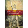 Truths about Evil, Sin, and the Demonic: Toward an Integral Theodicy for the Twenty-First Century