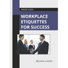 Workplace Etiquettes for Success