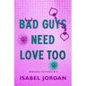 Bad Guys Need Love Too
