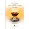 The Crucible of the Christian Lantern: Marriage