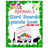 Best Animals Word Search puzzle book for kids 5-10: Word Search Books For Kids - Puzzle - Large Print, word search fo r5-10 year olds Activity Workboo