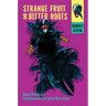 Strange Fruit and Bitter Roots: Black History in Contemporary Graphic Narrative
