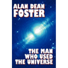 The Man Who Used the Universe