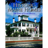 Historic Maine Homes: 300 Years of Great Houses