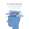 Captured: Mental and Physical Health Challenges