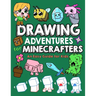 Drawing Adventures for Minecrafters: An Easy Guide for Kids