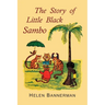 The Story of Little Black Sambo: Illustrated Edition