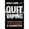 Quit Vaping: Your Four-Step, 28-Day Program to Stop Smoking E-Cigarettes