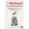 The Rational Nationalist: Moving Beyond Partisanship Toward Prosperity