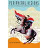 Peripheral Visions: Publics, Power, and Performance in Yemen
