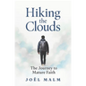 Hiking the Clouds: The Journey to Mature Faith
