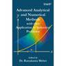 Advanced Analytical and Numerical Methods with their Application to Industrial Problems