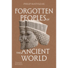 Forgotten Peoples of the Ancient World