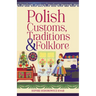 Polish Customs, Traditions & Folklore