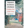 Transgression in the Architectures of After-Modernity: A Paradigm at Work in Times of Crises